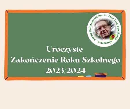 Uroczyste zakończenie roku szkolnego 2023/2024