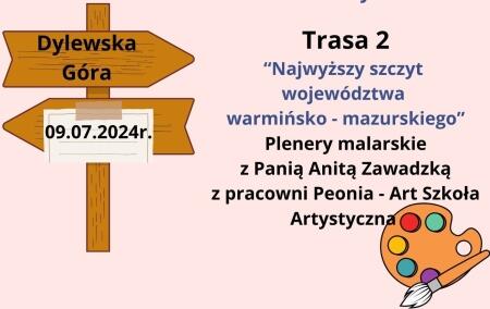 Drugi dzień półkolonii. Dylewska Góra - plenery malarskie. Geologia inspiruje.