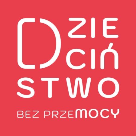 Dzieciństwo bez przemocy - webinary dla rodziców, nauczycieli i profesjonalistów 